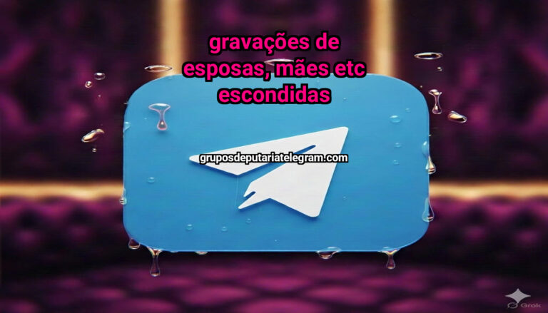 GRAVAÇÕES DE ESPOSAS, MÃES ETC ESCONDIDAS