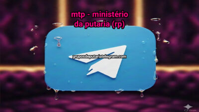 MTP – Ministério da Putaria (RP)