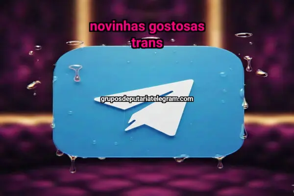 Novinhas Gostosas Trans - NSFW TELEGRAM PORN
