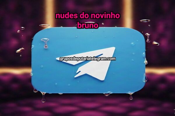 Nudes do Novinho Bruno - NSFW TELEGRAM PORN