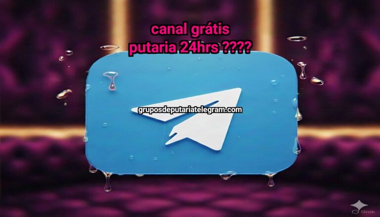 CANAL GRÁTIS PUTARIA 24HRS ????