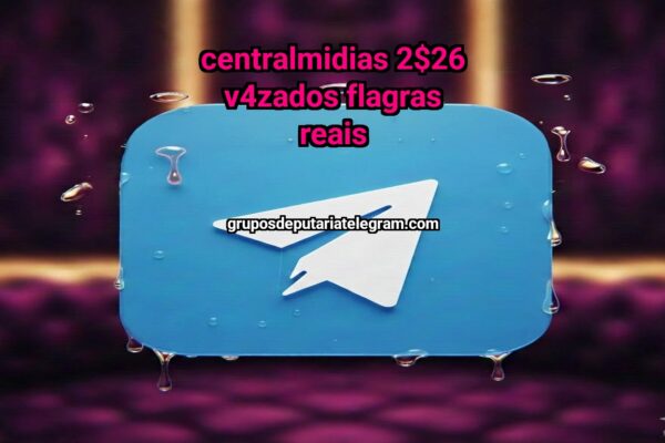 CENTRALMIDIAS FLAGRAS REAIS - NSFW TELEGRAM PORN