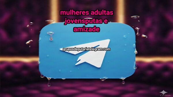 mulheres adultas jovensPutas e  Amizade
